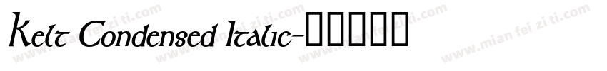 Kelt Condensed Italic字体转换